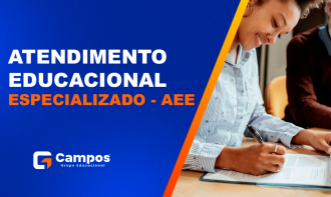 ATENDIMENTO EDUCACIONAL ESPECIALIZADO - AEE