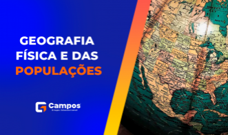 GEOGRAFIA FÍSICA E DAS POPULAÇÕES