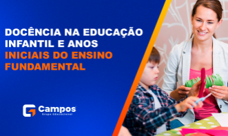 DOCÊNCIA NA EDUCAÇÃO INFANTIL E ANOS INICIAIS DO ENSINO FUNDAMENTAL