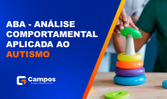 ABA - ANÁLISE COMPORTAMENTAL APLICADA AO AUTISMO