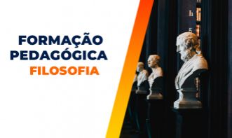 FORMAÇÃO PEDAGÓGICA EM FILOSOFIA