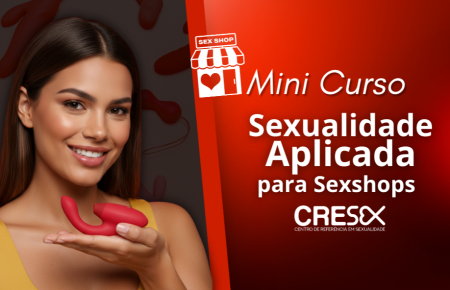 Mini Curso Sexualidade para Sex Shops