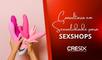 Consultoria em Sexualidade para Sex Shop