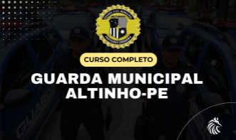 Curso Completo - Guarda Altinho-PE (Pré-edital)