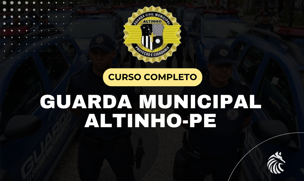 Curso Completo - Guarda Altinho-PE (Pré-edital)