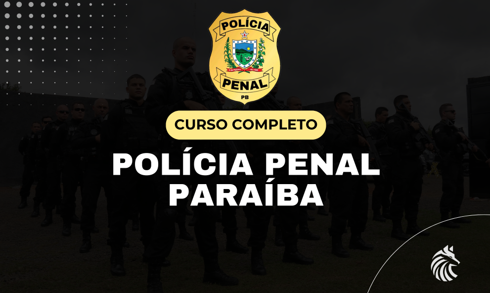 Curso Completo - Polícia Penal Paraíba (Pré-edital)
