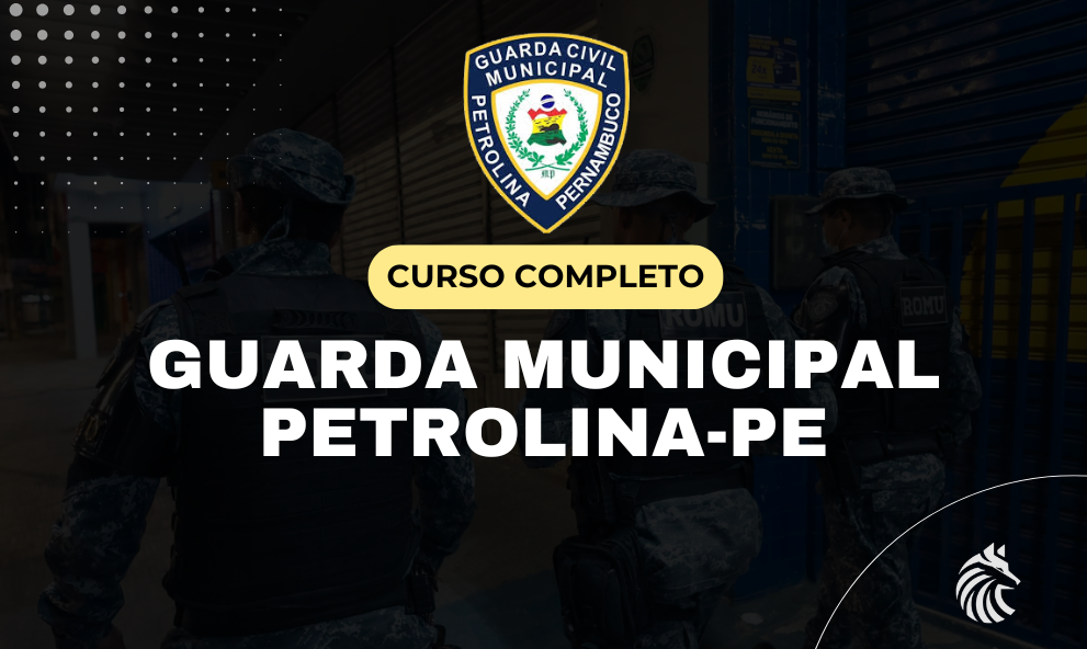 Curso Completo - Guarda Petrolina (Pré-edital)