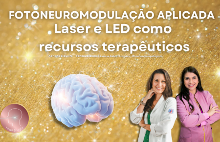 Fotoneuromodulação aplicada, Laser e LED como recursos terapêuticos