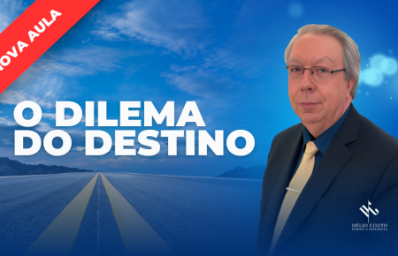 O DILEMA DO DESTINO