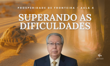 Prosperidade de Fronteira III - Superar as dificuldades