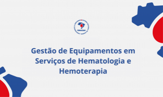 Gestão de Equipamentos em Serviços de Hematologia e Hemoterapia