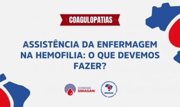 Assistência da Enfermagem na Hemofilia: O que devemos fazer?