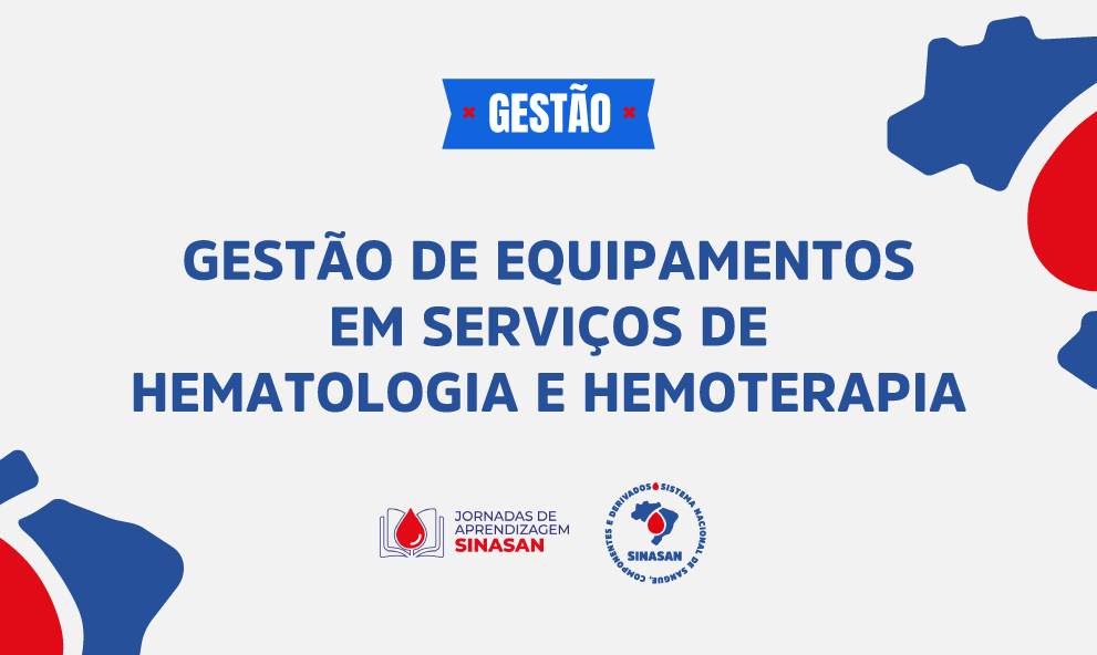 Gestão de Equipamentos em Serviços de Hematologia e Hemoterapia