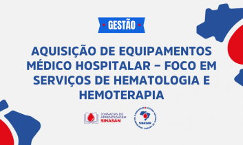 Aquisição de equipamentos médico hospitalar - foco em serviços de hamtologia e hemoterapia