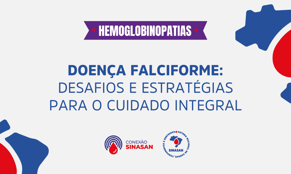 Doença Falciforme: Desafios e Estratégias para o Cuidado Integral