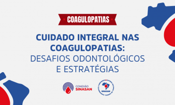 Cuidado Integral nas Coagulopatias: Desafios Odontológicos e Estratégias Clínicas