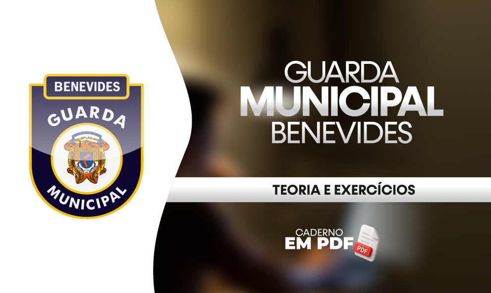 CADERNO GUARDA MUNICIPAL - BENEVIDES