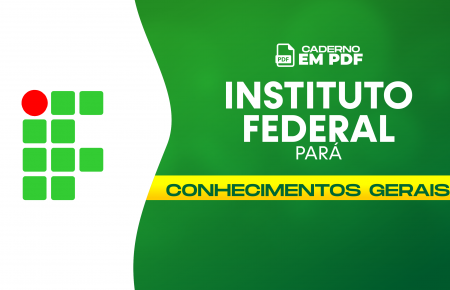 Caderno IFPA - Conhecimentos Gerais