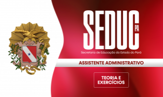 SEDUC - ASSISTENTE ADMINISTRATIVO