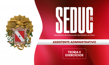 SEDUC - ASSISTENTE ADMINISTRATIVO