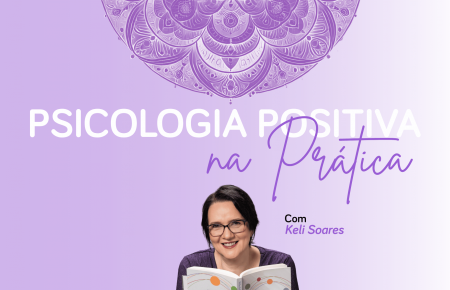 Psicologia Positiva na Prática