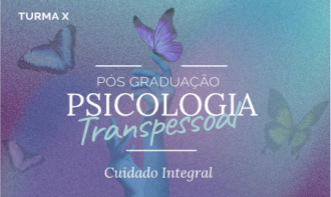 TT10 - Psicologia Transpessal: Cuidado Integral