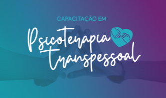Lab 06 - Capacitação em Psicoterapia Transpessoal