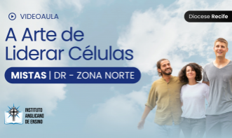 A arte de liderar células - Mistas (DR) - Zona Norte