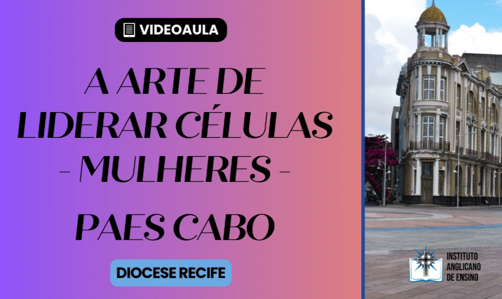 A arte de liderar células - Mulheres (DR) - Paes Cabo