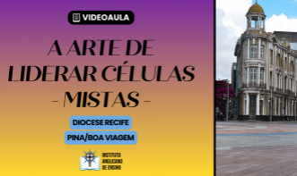 A arte de liderar células - Mistas (DR) - Pina/Boa Viagem