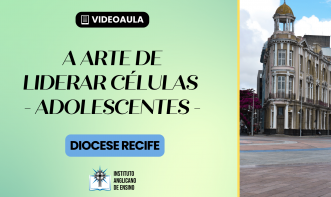 A arte de liderar células - Adolescentes (DR)