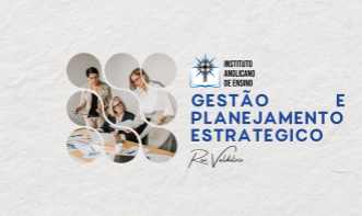 Gestão e Planejamento Estratégico - IAE