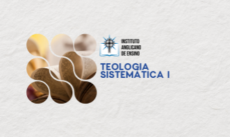 Teologia Sistemática I - IAE