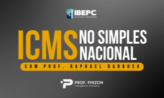 ICMS no Simples Nacional | Prof. Raphael Barbosa
