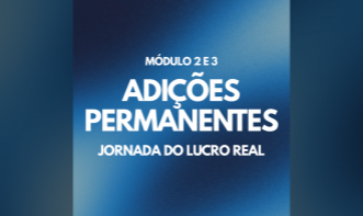 Módulo 2 e 3 – Adições permanentes | Prof Édison Pinzon