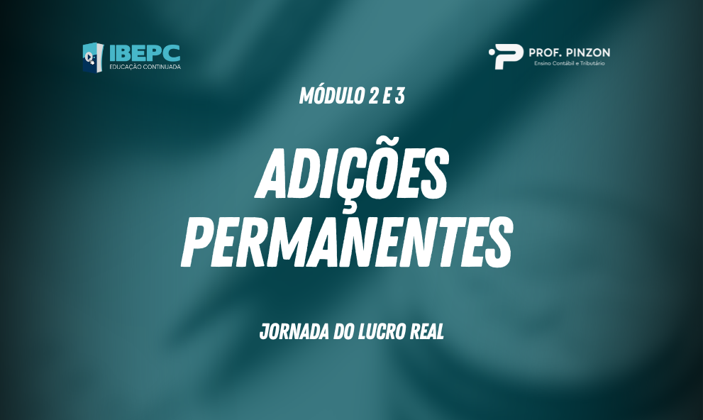 Módulo 2 e 3 – Adições permanentes | Prof Édison Pinzon
