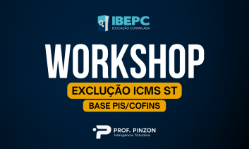 Workshop Exclusão ICMS ST Base PIS/COFINS | Prof. Édison Pinzon
