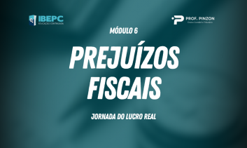 Módulo 6 – Prejuízos fiscais | Prof Édison Pinzon