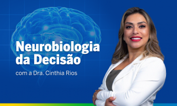 Neurobiologia da Decisão