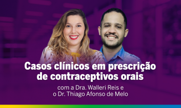Casos Clínicos em Prescrição de Contraceptivos Orais