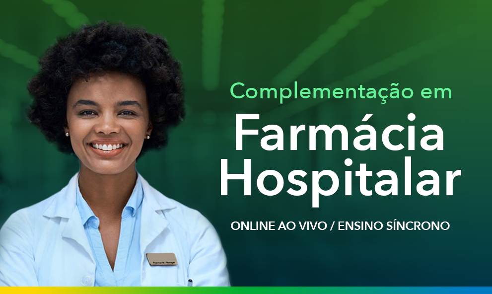 (Matricula) Complementação em Farmácia Hospitalar