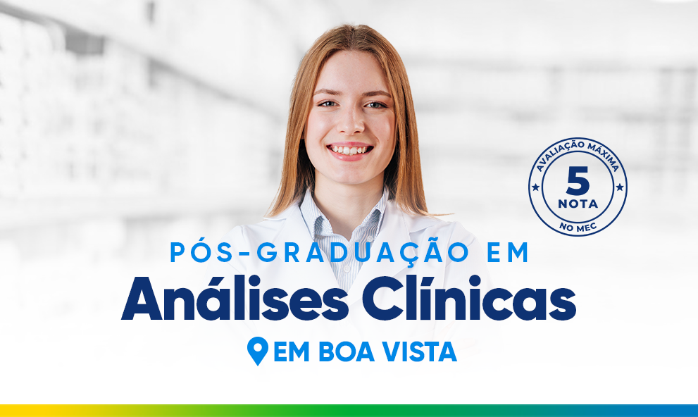 (Matricula) Pós Graduação em Análise Clínicas - Boa Vista