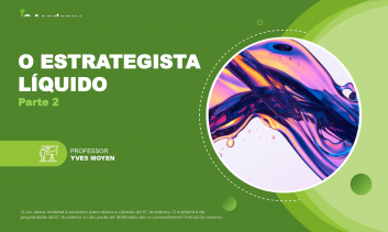 Masterclass - O estrategista líquido (parte 2)