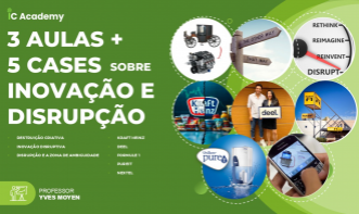 Inovação e Disrupção - Aulas e Cases
