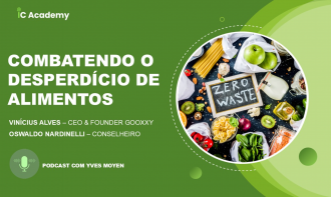 Podcast | COMBATENDO O DESPERDÍCIO DE ALIMENTOS