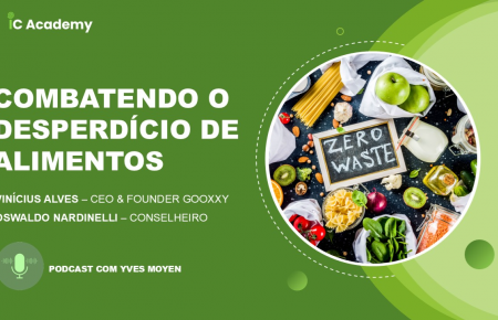Podcast | COMBATENDO O DESPERDÍCIO DE ALIMENTOS