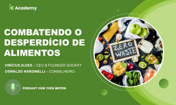 Podcast | COMBATENDO O DESPERDÍCIO DE ALIMENTOS