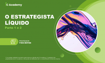 O estrategista líquido (1 e 2)