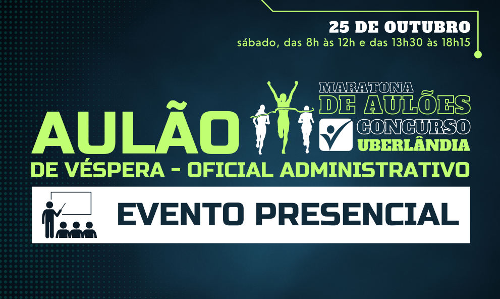 Aulão de Véspera para Oficial Administrativo - PMU 2025 - Evento Presencial