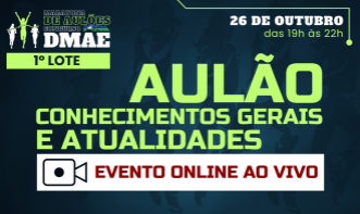 Aulão de Conhecimentos Gerais / Atualidades - DMAE 2026 - Evento Online